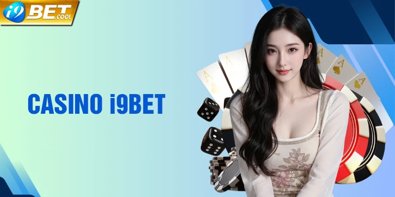 Ưu điểm của casino i9BET: giao diện thân thiện dễ sử dụng
