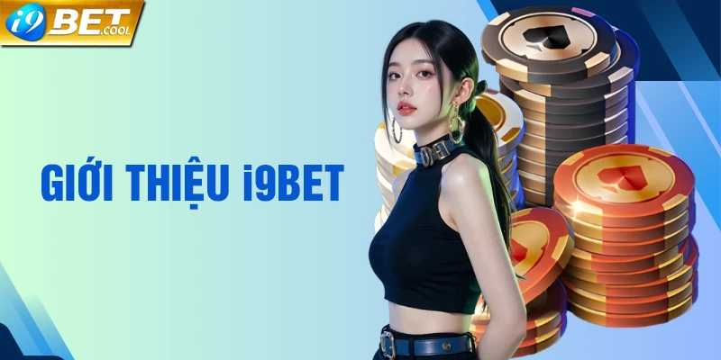Giới Thiệu i9BET - nhà cái uy tín
