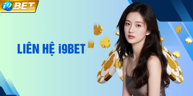 Giới thiệu chung về liên hệ i9bet